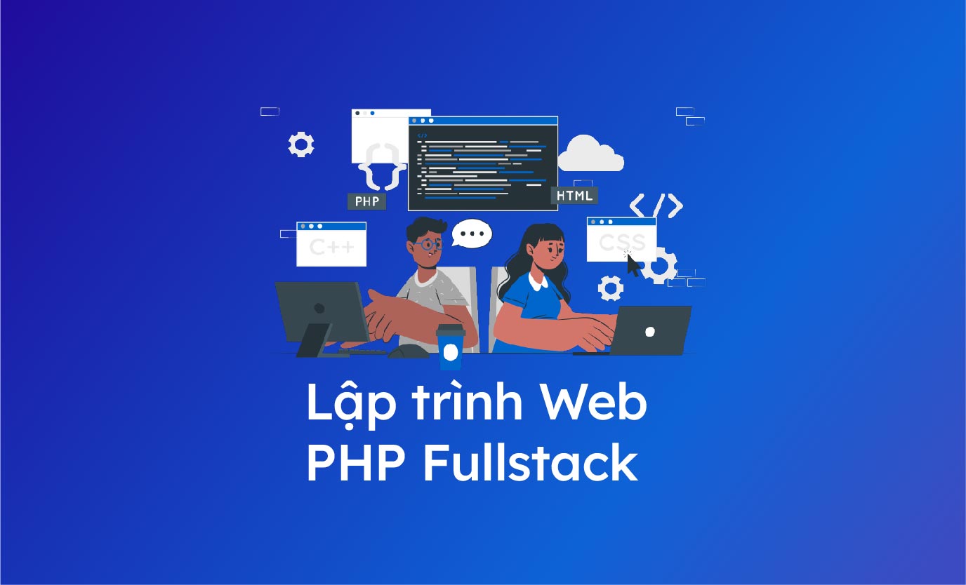 Lộ trình Web PHP Laravel Fullstack